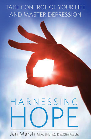 Harnessing Hope:Take control of your life and master depression