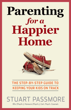Parenting for a Happier Home:The step-by-step guide to keeping your kids on track