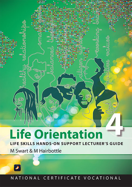 Life Orientation Life Skills Hands-On Support Lecturer's Guide NCV4 (Perpetual license)