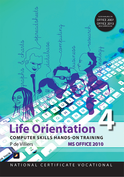 Life Orientation Computer Skills Office 2010 Hands-On Training NCV4 (Perpetual license)