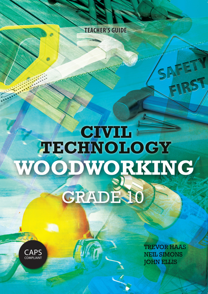 Civil Technology Grade 10 Woodworking Teacher's Guide (1-year license)