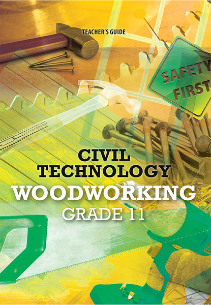 Civil Technology Grade 11 Woodworking Teacher's Guide (1-year license)