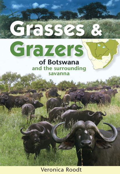 Grasses & Grazers of Botswana and the surrounding savanna