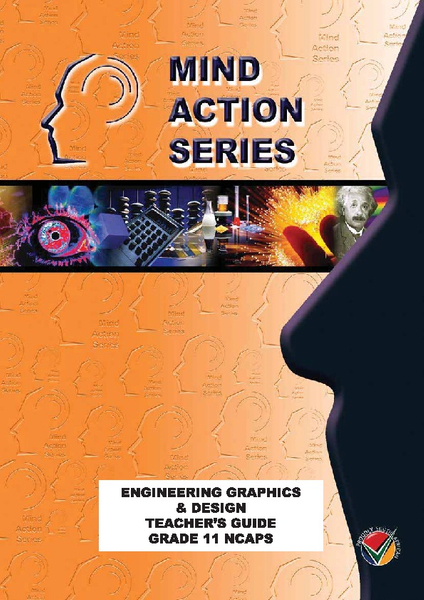 MIND ACTION SERIES Engineering Graphics and Design Gr 11 Teachers Guide NCAPS - (2015) PDF (1 Year Licence)