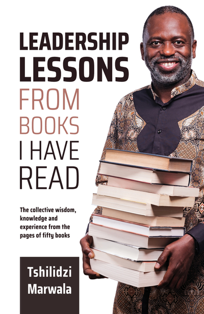 Leadership Lessons From Books I Have Read: The collective wisdom, knowledge and experience from the pages of fifty books