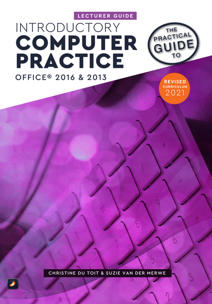 Introductory N4 Computer Practice (Du Toit & Van der Merwe) Lecturer Guide