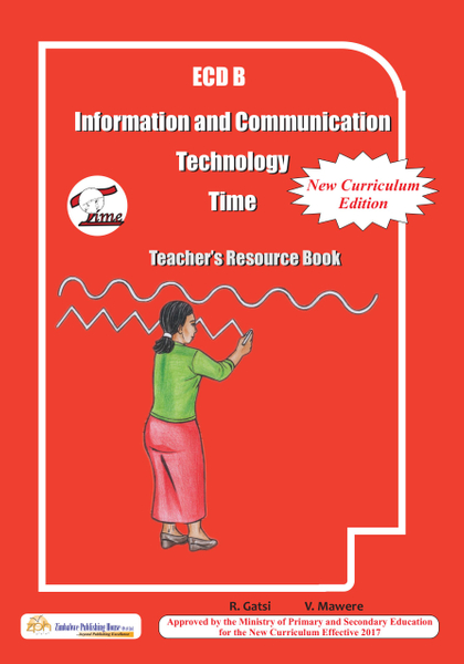 ECD B Information and Communication Technology Time - Teacher's Resource Book
