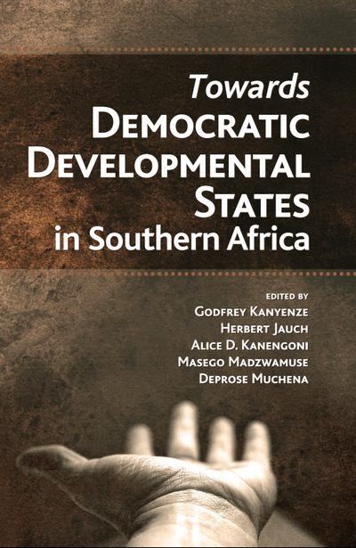 Towards Democratic Developmental States in Southern Africa