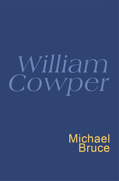 William Cowper: Everyman Poetry