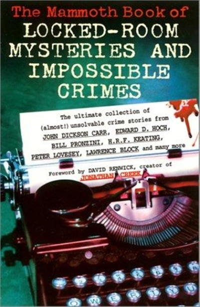 The Mammoth Book of Locked Room Mysteries & Impossible Crimes