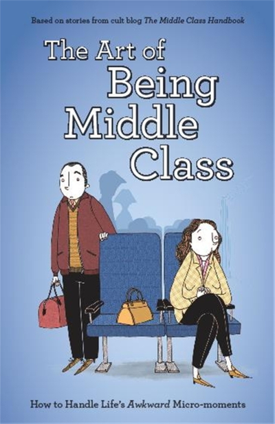 The Art of Being Middle Class