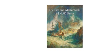 The Life and Masterworks of J.M.W. Turner