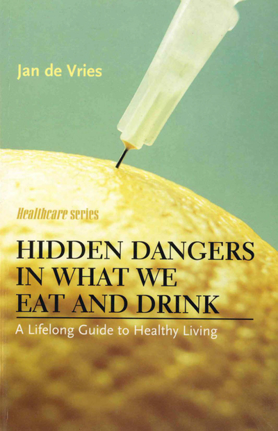 Hidden Dangers in What We Eat and Drink