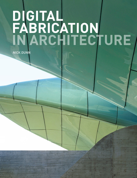 Digital Fabrication in Architecture