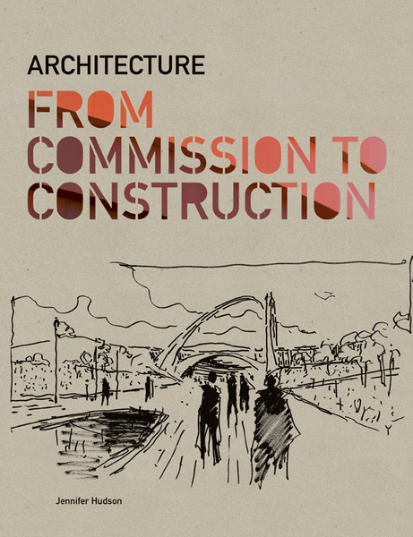 Architecture from Commission to Construction