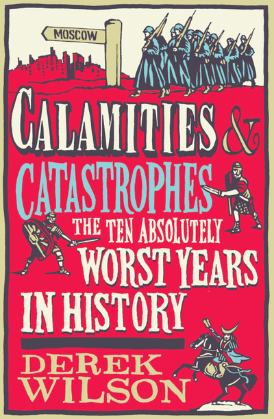 Calamities, Catastrophes and Cock Ups