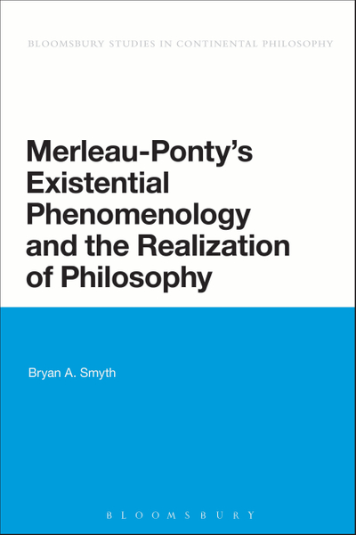 Merleau-Ponty's Existential Phenomenology and the Realization of Philosophy