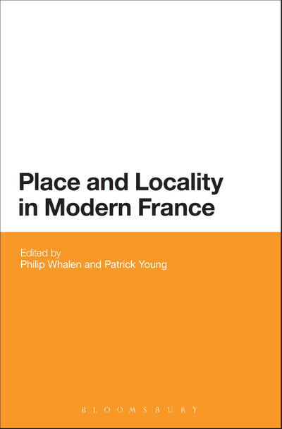 Place and Locality in Modern France