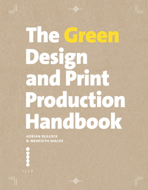 The Green Design and Print Production Handbook