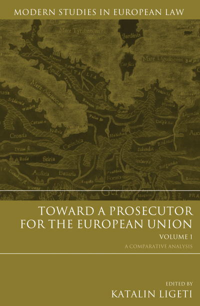 Toward a Prosecutor for the European Union Volume 1