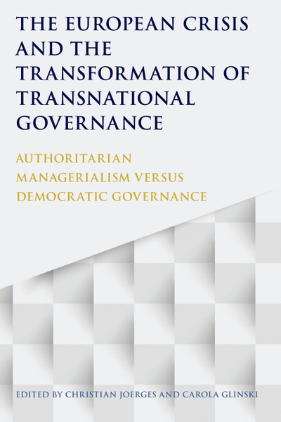 The European Crisis and the Transformation of Transnational Governance