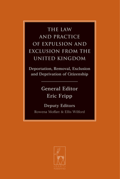 The Law and Practice of Expulsion and Exclusion from the United Kingdom