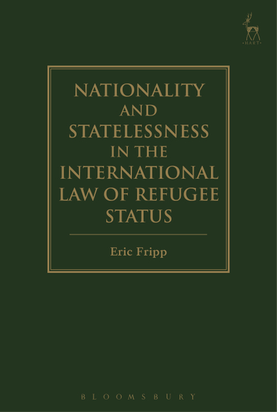 Nationality and Statelessness in the International Law of Refugee Status