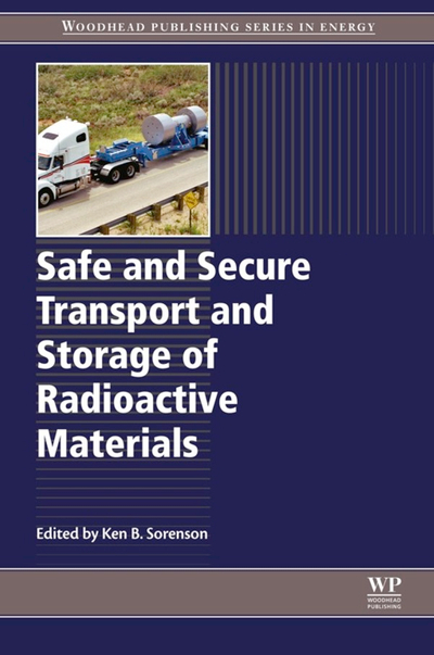 Safe and Secure Transport and Storage of Radioactive Materials