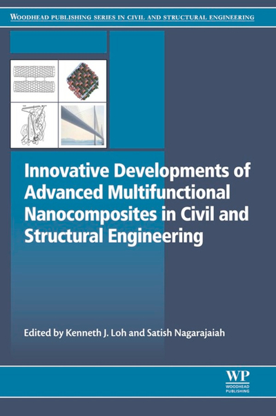 Innovative Developments of Advanced Multifunctional Nanocomposites in Civil and Structural Engineering