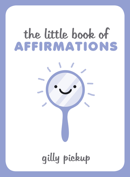 The Little Book of Affirmations