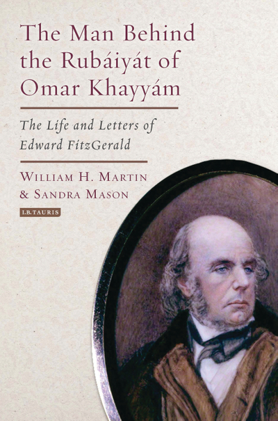 The Man Behind the Rubaiyat of Omar Khayyam