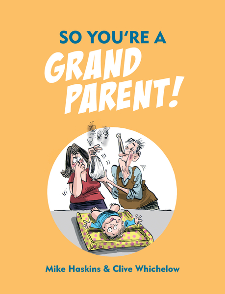 So You're a Grandparent!