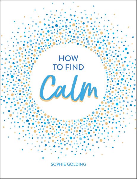 How to Find Calm