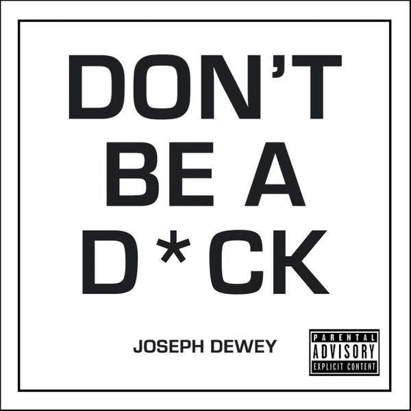 Don't Be a D*ck