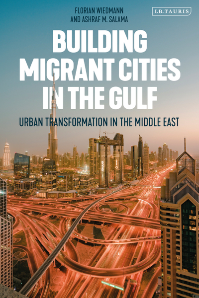 Building Migrant Cities in the Gulf