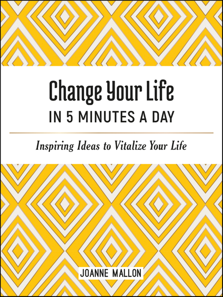 Change Your Life in 5 Minutes a Day