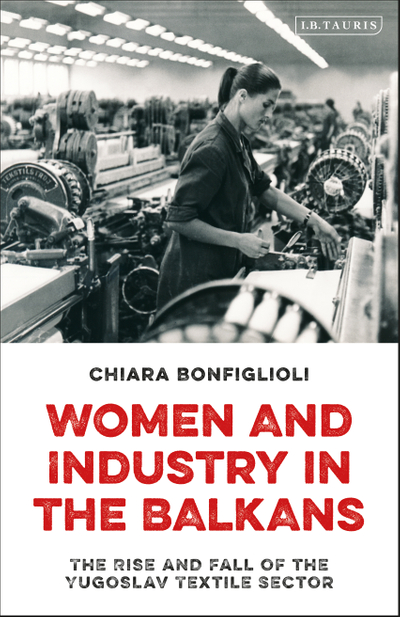 Women and Industry in the Balkans