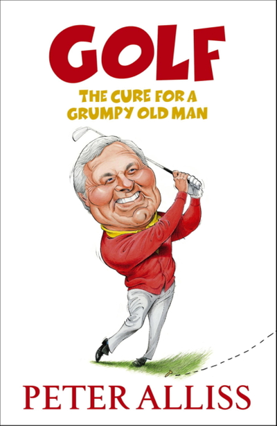 Golf - The Cure for a Grumpy Old Man