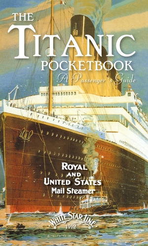 Titanic: A Passenger's Guide Pocket Book