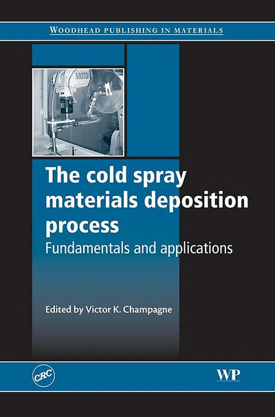 The Cold Spray Materials Deposition Process