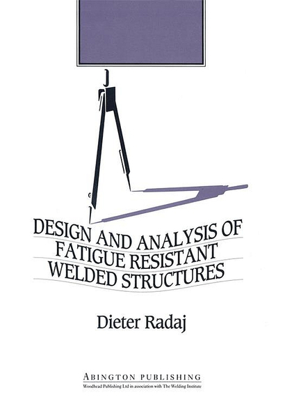 Design and Analysis of Fatigue Resistant Welded Structures