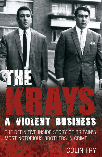 The Krays: A Violent Business