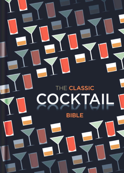 The Classic Cocktail Bible