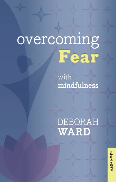 Overcoming Fear with Mindfulness