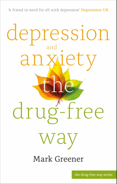 Depression and Anxiety the Drug-Free Way