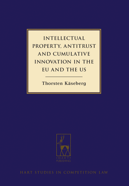 Intellectual Property, Antitrust and Cumulative Innovation in the EU and the US