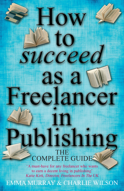 How To Succeed As A Freelancer In Publishing