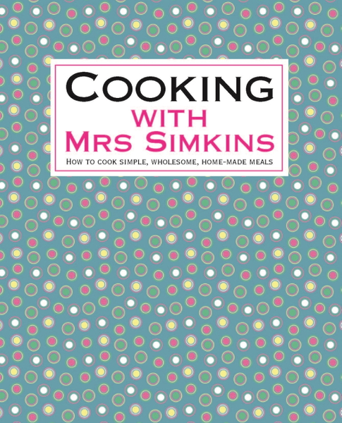 Cooking With Mrs Simkins