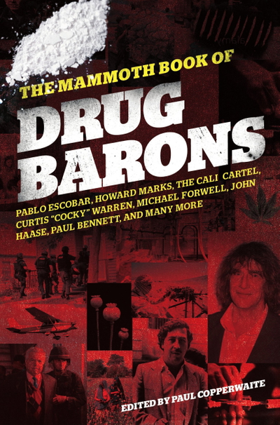 The Mammoth Book of Drug Barons