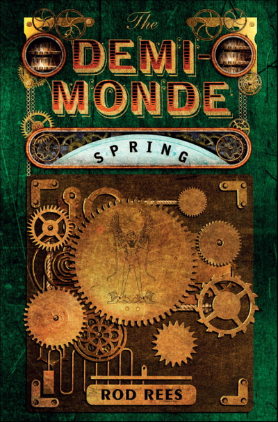 The Demi-Monde: Spring